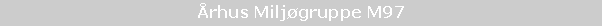 Tekstboks: �rhus Milj�gruppe M97 
